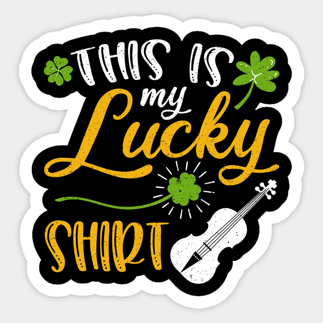 Violin This is My Lucky Shirt St Patrick's Day Sticker by maximel19722